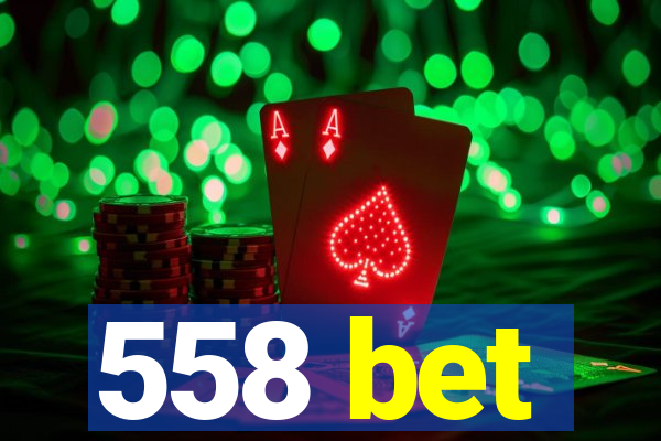 558 bet